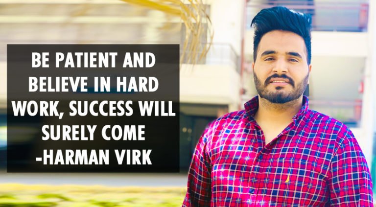 Be patient and believe in hard work, success will surely come: Harman Virk