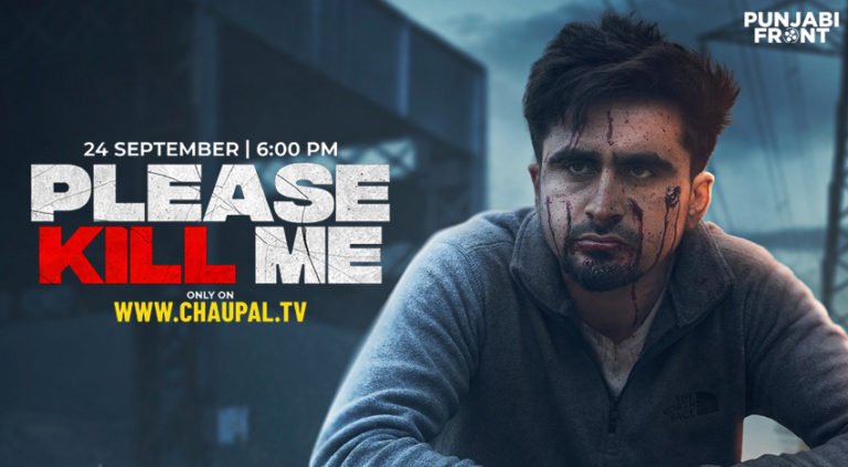 ‘Please Kill Me’ all set to release on Chaupal on Sept 24