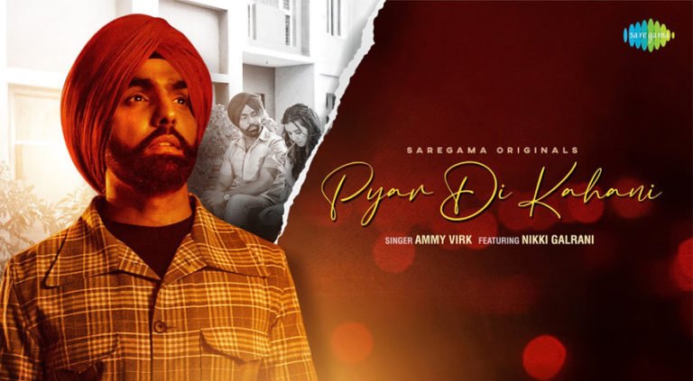 Ammy Virk Song Pyar Di Kahani Out Now