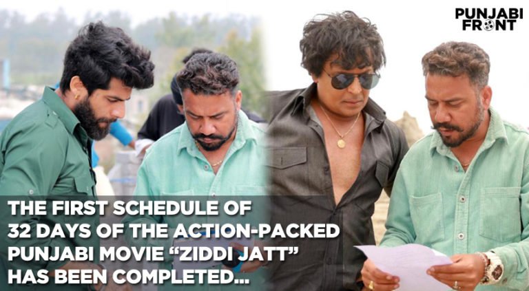 The First Schedule of the Action-Packed Punjabi movie “Ziddi Jatt” has been completed