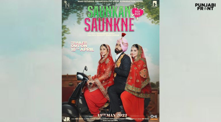 Saunkan Saunkne Movie Trailer will be out on 18 April 2022