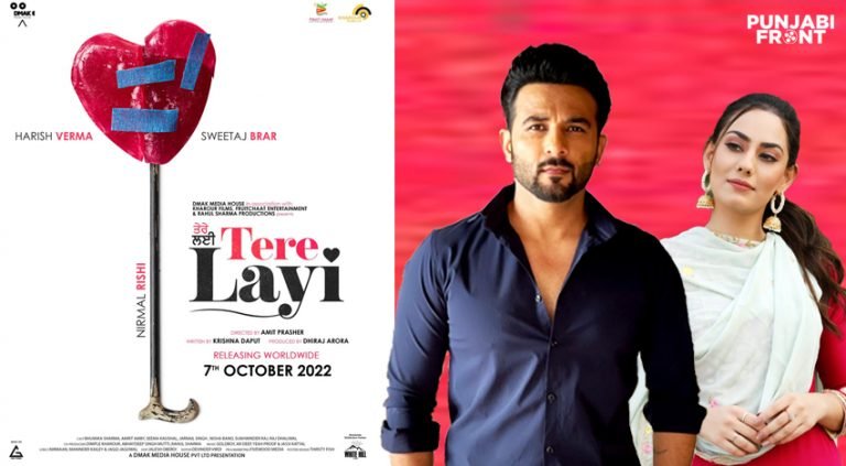 Tere Layi – Upcoming Punjabi Romantic Film Ft. Harish Verma, Sweetaj Brar & Nirmal Rishi