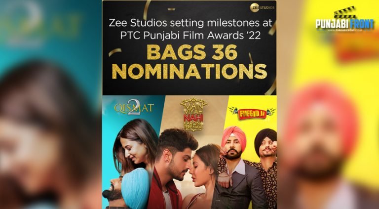 Zee Studios creates history, bags 36 nominations at the PTC Punjabi Film Awards