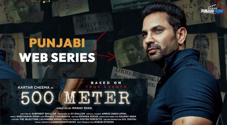 Kartar Cheema Returns as a Cop in the Gripping Web Series ‘500 Meter’ on Chaupal OTT