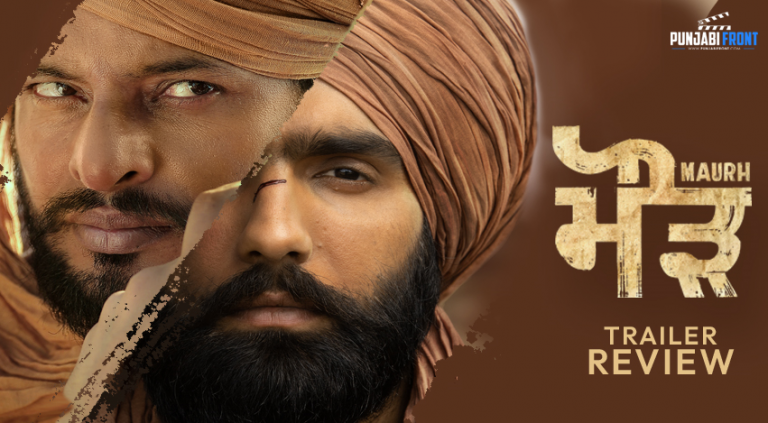 Thrilling trailer of Maurh: One of the Biggest Project of Punjabi Cinema