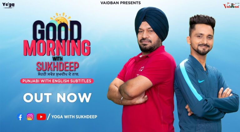 Good Morning Sukhdeep: Yoga Journey Inspiring Gurpreet Ghuggi and Punjabi Celebrities