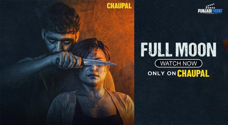 Engage in the Intensity of ‘Full Moon’ Exclusively on Chaupal TV