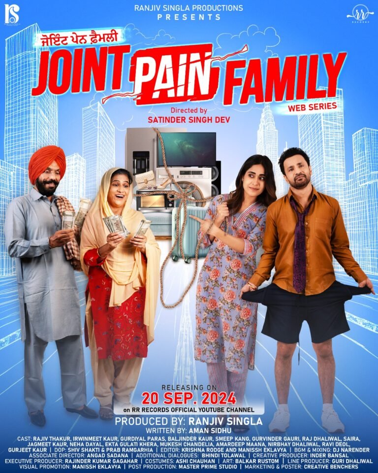 Ranjiv Singla Productions Unveils New Punjabi Web Series “Joint Pain Family”
