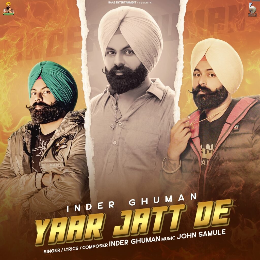 Inder Ghuman’s Song ‘Yaar Jatt De’ Celebrates True Friendship